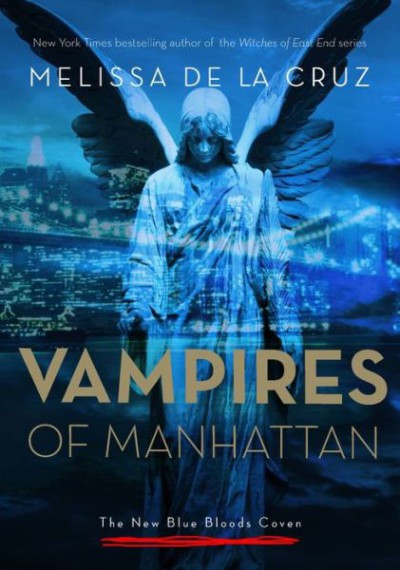 The Vampires of Manhattan : The New Blue Bloods Coven